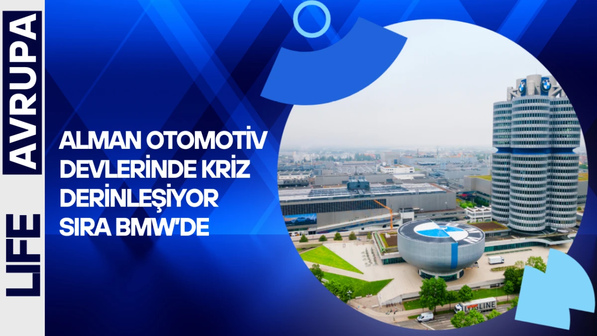 Alman Otomotiv Devlerinde Kriz Derinleşiyor: Sıra BMW’de