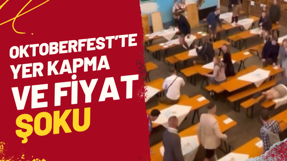 Oktoberfest’te Yer Kapma Yarışı ve Fiyat Şoku